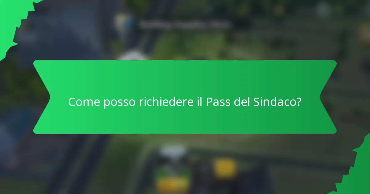 Come posso richiedere il Pass del Sindaco?