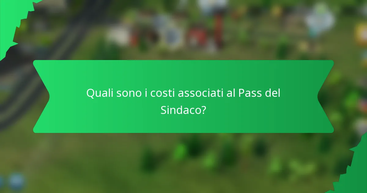 Quali sono i costi associati al Pass del Sindaco?